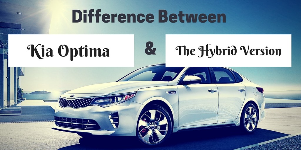 Difference between Kia Optima and the Hybrid version