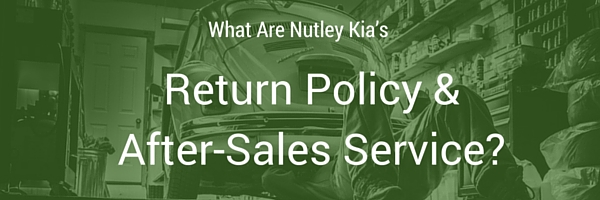 nutley kia reture policy and aftersales service