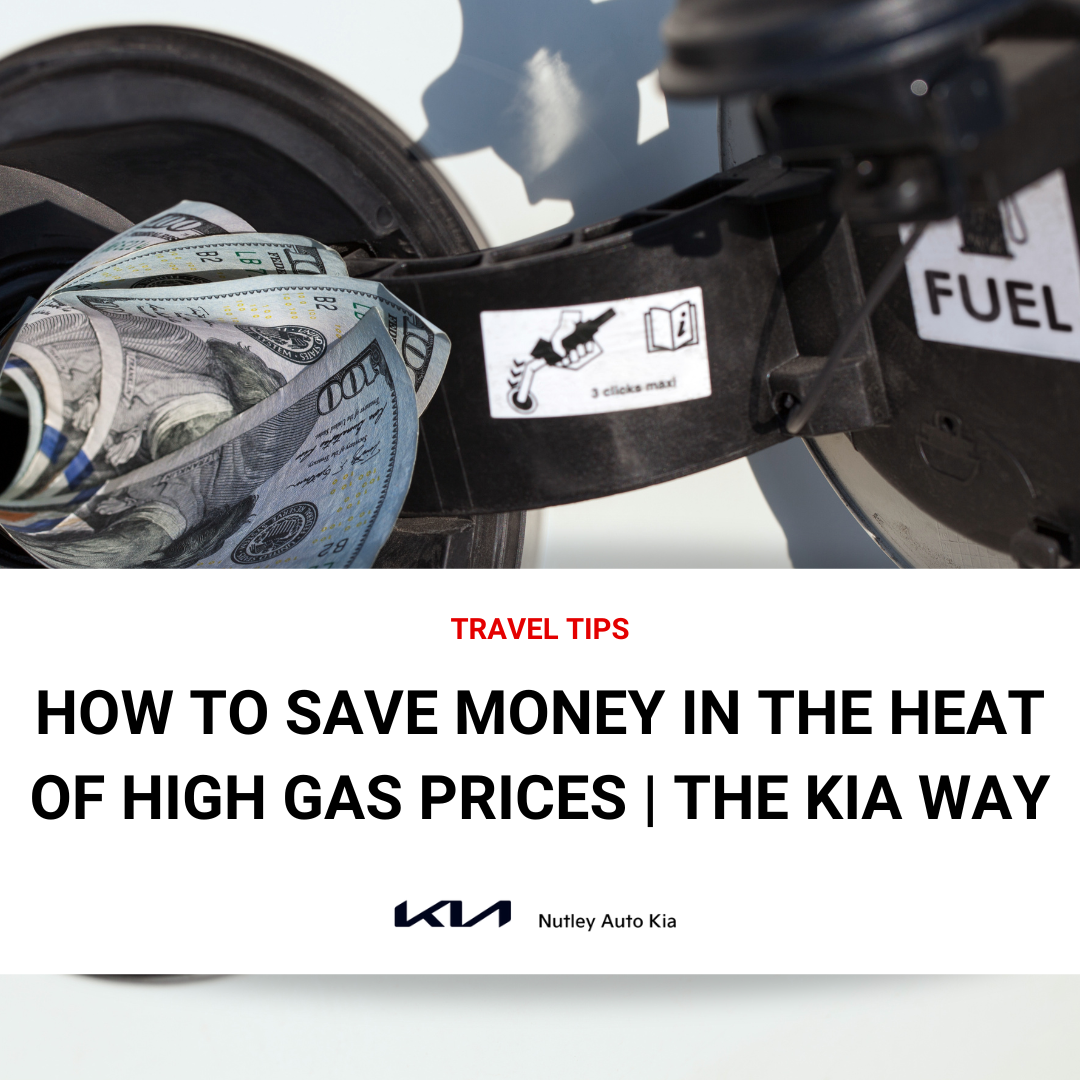 How to Save Money in the Heat of High Gas Prices | The Kia Way