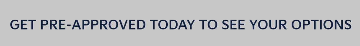  Get Pre-Qualified today 